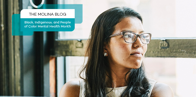 woman wearing glasses The Molina Blog - Black, Indigenous, and People of Color Mental Health Month